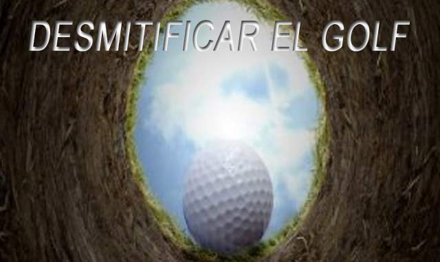 Desmitificar el Golf