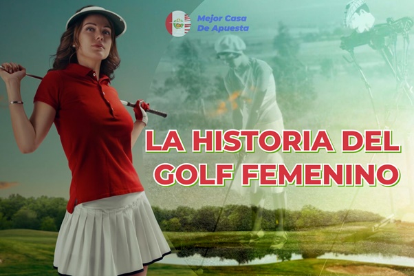 Historia del golf femenino